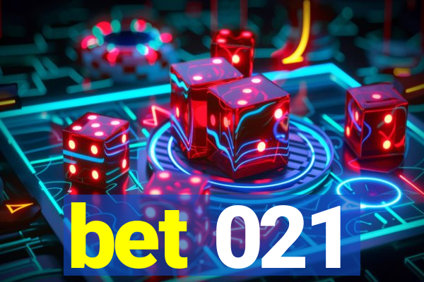 bet 021